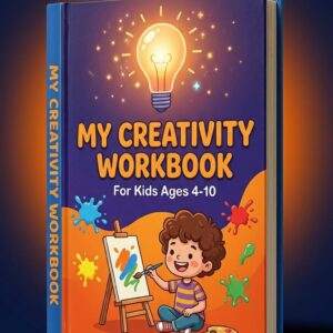 My Creativity Workbook for Kids — Printable Activity Workbook for Imagination and Creative Thinking Ages 4-10 by YOUR MOMMYPAL